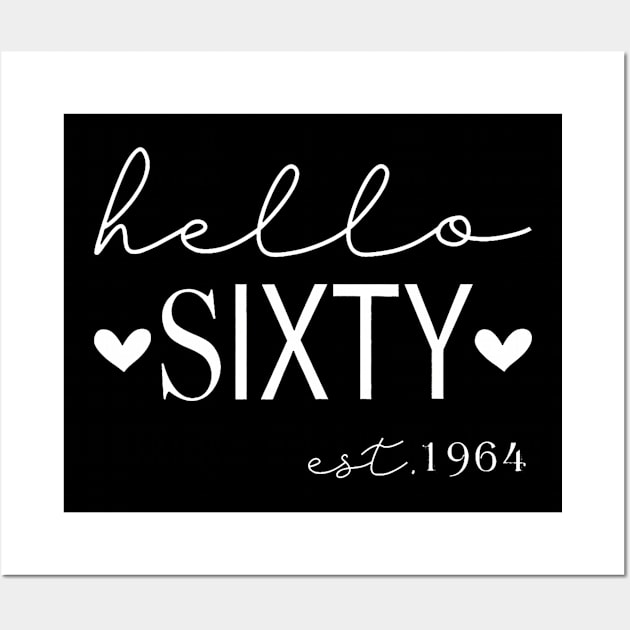 Hello Sixty Est 1964 60 Years Old 60th Birthday Wall Art by Cristian Torres